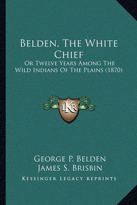 Book cover for Belden, the White Chief Belden, the White Chief