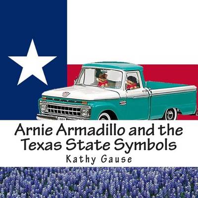 Book cover for Arnie Armadillo and the Texas State Symbols