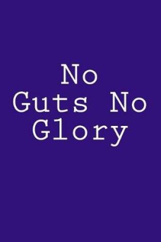 Cover of No Guts No Glory