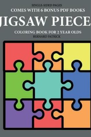 Cover of Coloring Book for 2 Year Olds (Jigsaw Pieces)