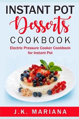 Book cover for Instant Pot Desserts Cookbook