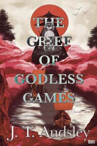 Cover of The Grief Of Godless Games