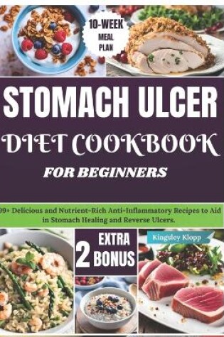 Cover of Stomach Ulcer Diet Cookbook for Beginners