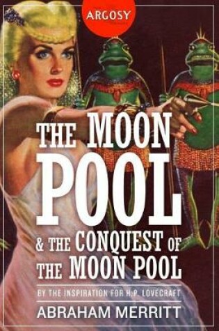 Cover of The Moon Pool & The Conquest of the Moon Pool