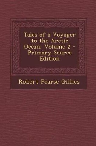 Cover of Tales of a Voyager to the Arctic Ocean, Volume 2