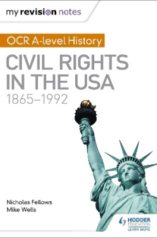 Cover of My Revision Notes: OCR A-level History: Civil Rights in the USA 1865-1992