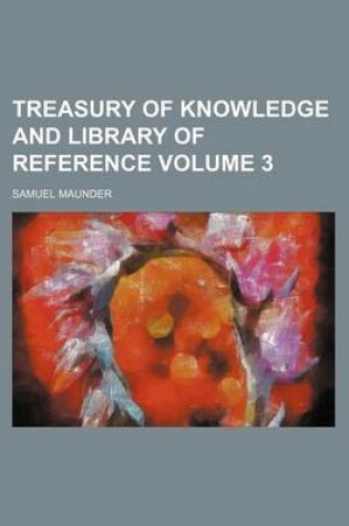 Cover of Treasury of Knowledge and Library of Reference Volume 3