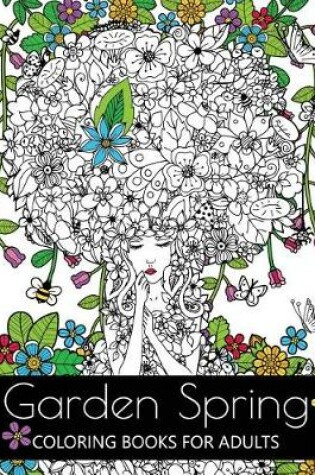 Cover of Garden Spring Coloring Books for Adults