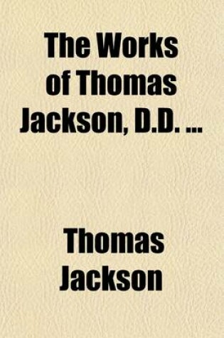 Cover of The Works of Thomas Jackson (Volume 9)