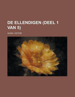 Book cover for de Ellendigen (Deel 1 Van 5)