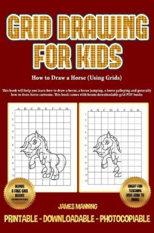 Cover of How to Draw a Horse (Using Grids)