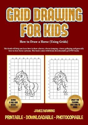 Book cover for How to Draw a Horse (Using Grids)