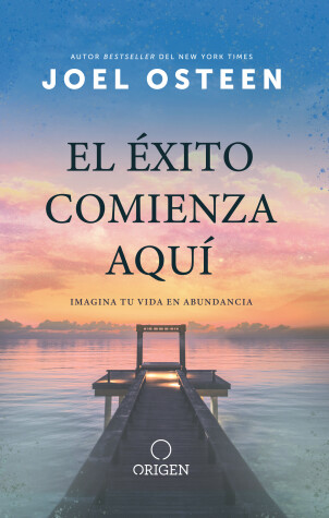 Book cover for El exito comienza aqui: Imagina tu vida en abundancia / The Abundance Mind - Set: Success Starts Here