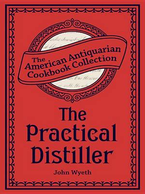 Book cover for The Practical Distiller