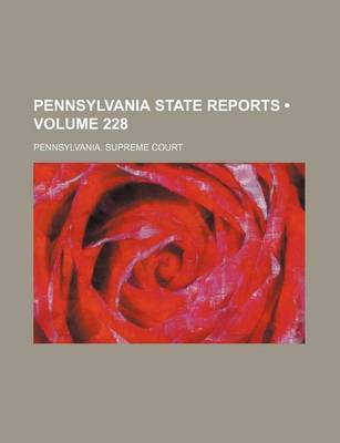 Book cover for Pennsylvania State Reports (Volume 228)