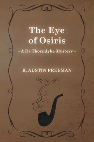 Cover of The Eye of Osiris (A Dr Thorndyke Mystery)