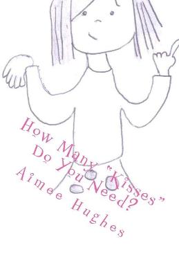 Book cover for How Many Kisses Do You Need?