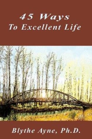 Cover of 45 Ways to Excellent Life