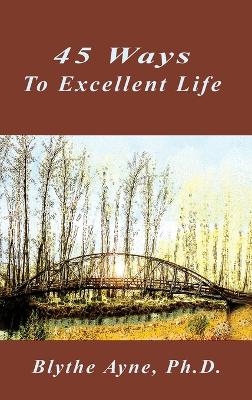 Book cover for 45 Ways to Excellent Life