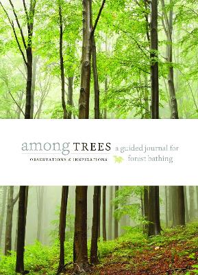 Cover of Among Trees: A Guided Journal for Forest Bathing