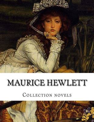 Book cover for Maurice Hewlett, Collection novels