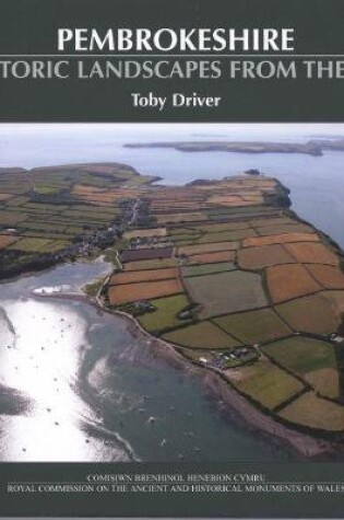 Cover of Pembrokeshire: Historic Landscapes from the Air