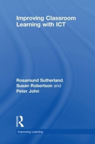 Cover of Improving Classroom Learning with ICT
