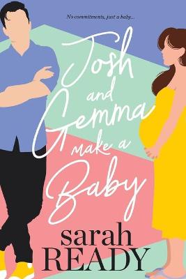 Book cover for Josh and Gemma Make a Baby