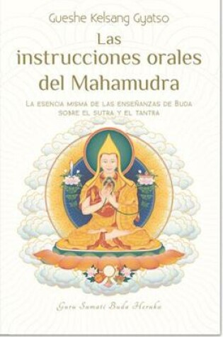 Cover of Las Instrucciones Orales del Mahamudra