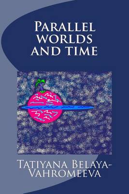 Book cover for Parallel Worlds and Time