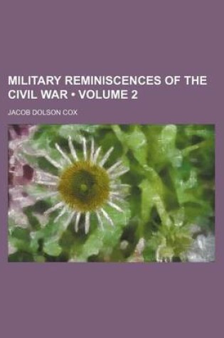 Cover of Military Reminiscences of the Civil War (Volume 2)