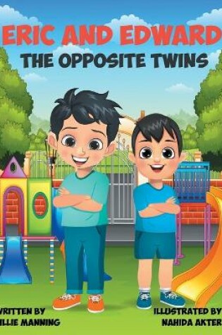 Cover of Eric and Edward the Opposite Twins