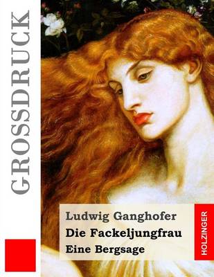 Book cover for Die Fackeljungfrau (Grossdruck)