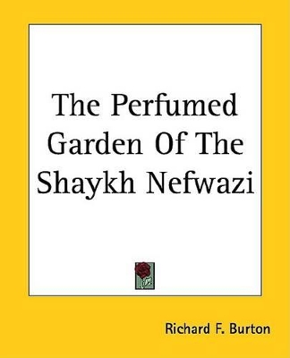 Book cover for The Perfumed Garden of the Shaykh Nefwazi