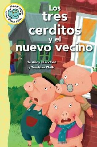 Cover of Los Tres Cerditos Y El Nuevo Vecino (the Three Little Pigs and the New Neighbor)