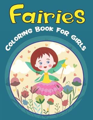 Cover of Fairies Coloring Book for Girls