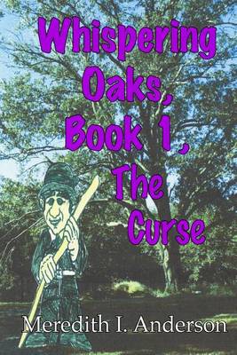 Book cover for Whispering Oaks, Book 1, the Curse