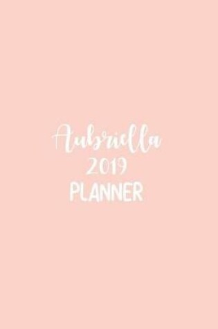 Cover of Aubriella 2019 Planner