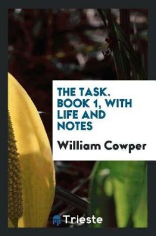 Cover of The Task. Book 1, with Life and Notes