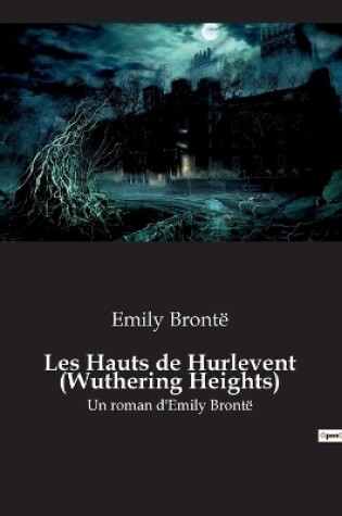 Cover of Les Hauts de Hurlevent (Wuthering Heights)