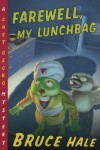 Book cover for Farewell, My Lunchbag