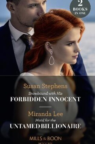 Cover of Snowbound With His Forbidden Innocent / Maid For The Untamed Billionaire