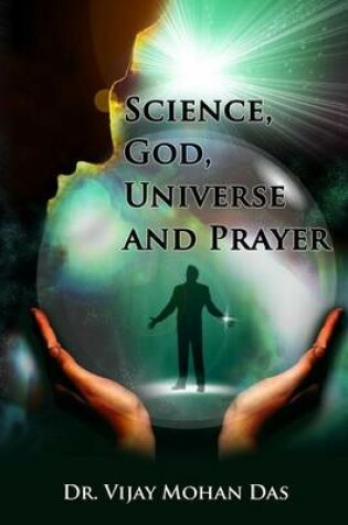 Cover of Science, God, Universe And Prayer
