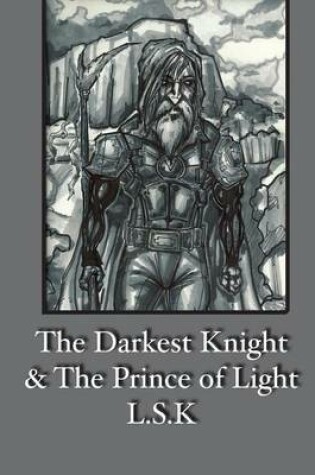Cover of The Darkest Knight & The Prince of Light