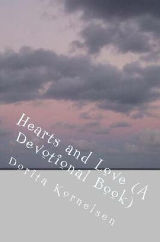 Cover of Hearts and Love (A Devotional Book)