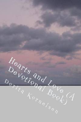 Book cover for Hearts and Love (A Devotional Book)