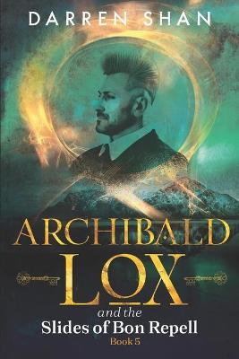 Book cover for Archibald Lox and the Slides of Bon Repell
