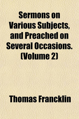Book cover for Sermons on Various Subjects, and Preached on Several Occasions. (Volume 2)
