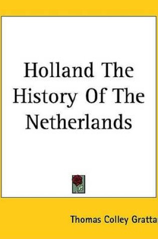 Cover of Holland the History of the Netherlands