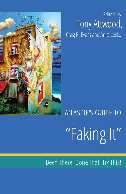 Cover of An Aspie's Guide to "Faking It"